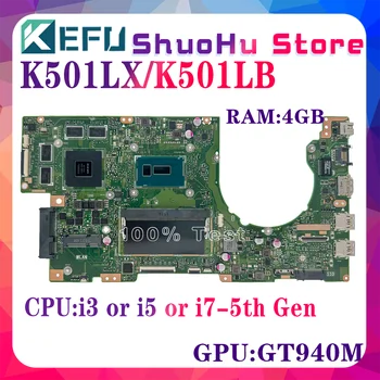 KEFU K501LX Материнская Плата Для ASUS A501L V505L K501L K501LB K501 Материнская плата Ноутбука I3-5th I5-5200U I7-5th 4 ГБ оперативной памяти GTX950M/GT940M